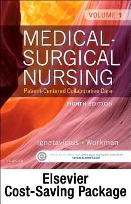 Medical-Surgical Nursing - Two-Volume Text and Clinical Nursing Judgment Study Guide Package: Patient-Centered Collaborative Care - Ignatavicius, Donna D, MS, RN, CNE, and Workman, M Linda, PhD, RN, Faan