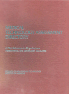 Medical Technology Assessment Directory: A Pilot Reference to Organizations, Assessments, and Information Resources