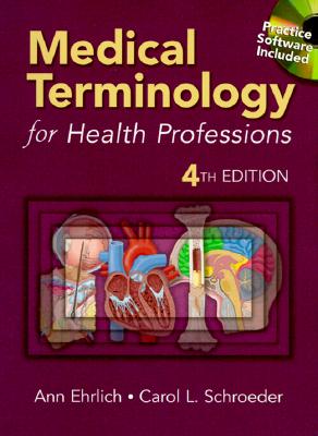 Medical Terminology for Health Professions - Ehrlich, Ann, Ma, and Schroeder, Carol L