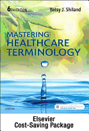 Medical Terminology Online and Elsevier Adaptive Learning for Mastering Healthcare Terminology (Access Code) with Textbook Package
