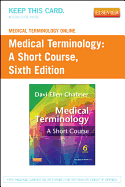 Medical Terminology Online for Medical Terminology: A Short Course (User Guide and Access Code)