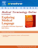 Medical Terminology Online to Accompany Exploring Medical Language (User Guide and Access Code)