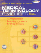 Medical Terminology Simplified: A Programmed Learning Approach by Body Systems (Text with Audio CD)