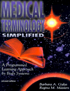 Medical Terminology Simplified: A Programmed Learning Approach by Body Systems