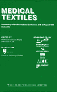 Medical Textiles: Proceedings of the 2nd international Conference, 24th and 25th August 1999, Bolton Institute, UK