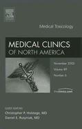 Medical Toxicology, an Issue of Medical Clinics: Volume 89-6