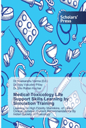 Medical Toxicology Life Support Skills Learning by Simulation Training