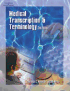 Medical Transcription and Terminology: An Integrated Approach - Maloney, Florence, and Burns, Lois M, and Burns, Richard, Dr.