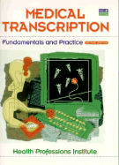 Medical Transcription: Fundamentals and Practice