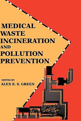 Medical Waste Incineration and Pollution Prevention - Green, Alex E S