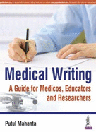 Medical Writing: A Guide for Medicos, Educators and Researchers