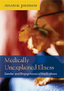 Medically Unexplained Illness: Gender and Biopsychosocial Implications