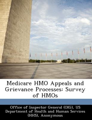 Medicare HMO Appeals and Grievance Processes: Survey of HMOs - Brown, June Gibbs