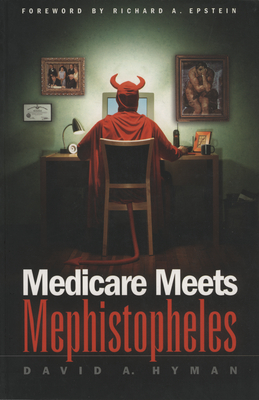 Medicare Meets Mephistopheles - Hyman, David, Pro