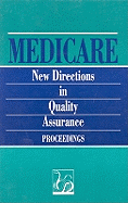 Medicare: New Directions in Quality Assurance Proceedings