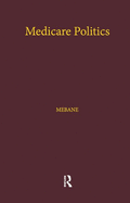 Medicare Politics: Exploring the Roles of Media Coverage, Political Information, and Political Participation