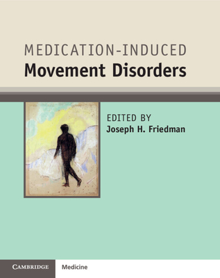 Medication-Induced Movement Disorders - Friedman, Joseph H. (Editor)