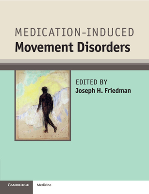Medication-Induced Movement Disorders - Friedman, Joseph H (Editor)