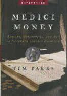Medici Money: Banking, Metaphysics, and Art in Fifteenth-Century Florence