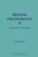 Medicina Psicosomtica IV: la sexualidad y sus trastornos