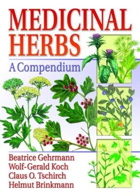 Medicinal Herbs: A Compendium - Gehrmann, Beatrice