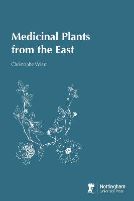 Medicinal Plants from the East - Wiart, Christophe