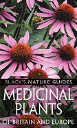 Medicinal Plants of Britain and Europe
