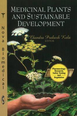 Medicinal Plants & Sustainable Development - Kala, Chandra Prakash (Editor)