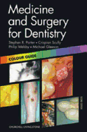 Medicine and Surgery for Dentistry - Scully, Crispian, Dean, MD, PhD (Editor), and Porter, Stephen R