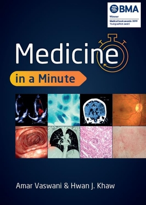 Medicine in a Minute - Vaswani, Amar, and Khaw, Hwan Juet