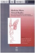 Medicine Meets Virtual Reality: Proceedings of the 7th Medicine Meets Virtual Reality Conference: Convergence of Physical and Informational Technologies - Options for a New Era in Health Care