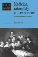 Medicine, Rationality and Experience: An Anthropological Perspective