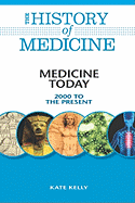Medicine Today: 2000 to the Present