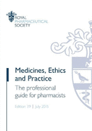 Medicines, Ethics and Practice: The professional guide for pharmacists