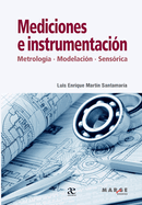 Mediciones e instrumentacin: Metrologa, modelamiento, sensrica