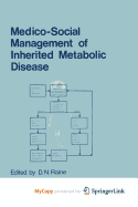 Medico-Social Management of Inherited Metabolic Disease