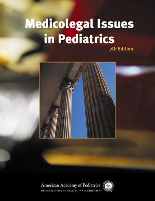 Medicolegal Issues in Pediatrics - Committee on Medical Liability and Risk Management