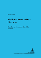 Medien - Konstrukte - Literatur: Miszellen Zur Oesterreichischen Kultur Um 1900