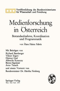 Medienforschung in Sterreich: Bestandsaufnahme, Koordination Und Programmatik