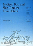 Medieval Boat and Ship Timbers from Dublin