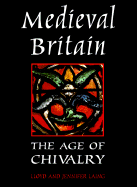 Medieval Britain: The Age of Chivalry