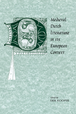 Medieval Dutch Literature in its European Context - Kooper, Erik (Editor)