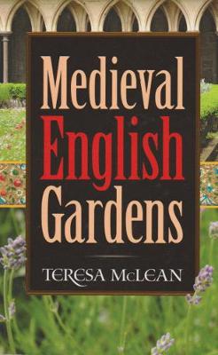 Medieval English Gardens - McLean, Teresa