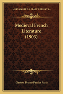 Medieval French Literature (1903)