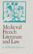 Medieval French Literature & Law - Bloch, R Howard, Professor