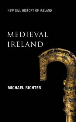 Medieval Ireland: The Enduring Tradition - Richter, Michael, and Ni Chathain, Proinseas (Foreword by)