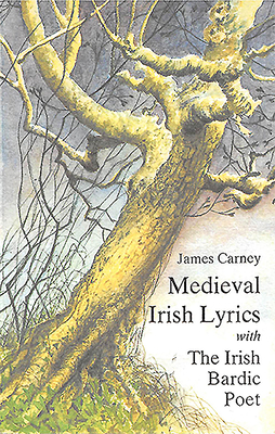Medieval Irish Lyrics - Carney, James (Translated by), and Carney, James