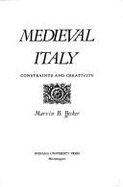 Medieval Italy: Constraints and Creativity