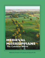 Medieval Mississippians: The Cahokian World