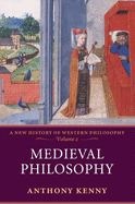 Medieval Philosophy: A New History of Western Philosophyvolume 2
